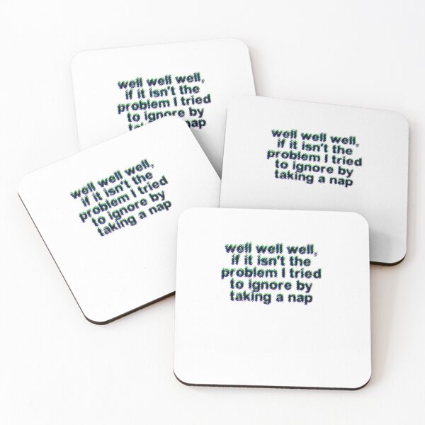 Item preview, well well well if it isn't the problem I tried to ignore by taking a nap designed and sold by BritySpear.