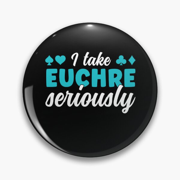 Item preview, I Take Euchre Seriously Euchre Player designed and sold by BlueBerry-Pengu.