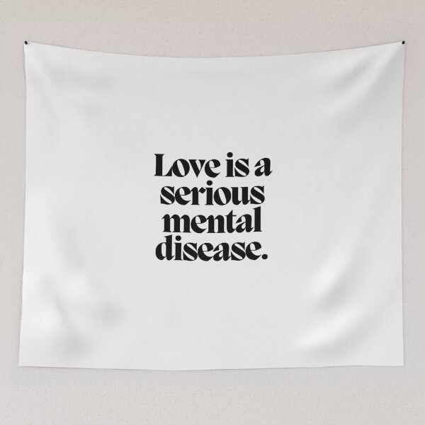 Item preview, Love is a serious mental disease.  designed and sold by CharmStudio.