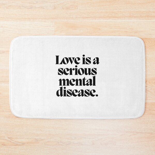 Item preview, Love is a serious mental disease.  designed and sold by CharmStudio.