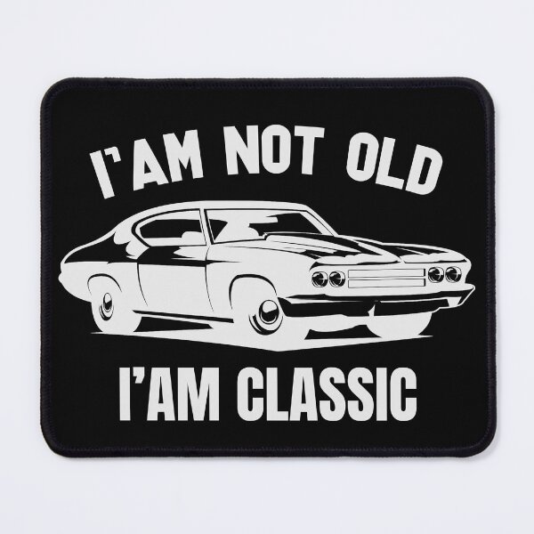 Item preview, I'm Not Old I'm Classic Funny Car Graphic designed and sold by Optimus2Shop.