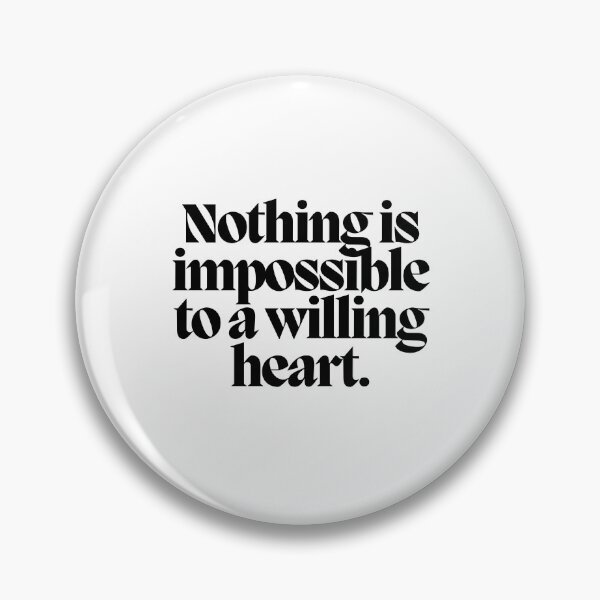 Item preview, Nothing is impossible to a willing heart.  designed and sold by CharmStudio.