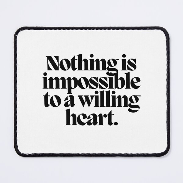 Item preview, Nothing is impossible to a willing heart.  designed and sold by CharmStudio.
