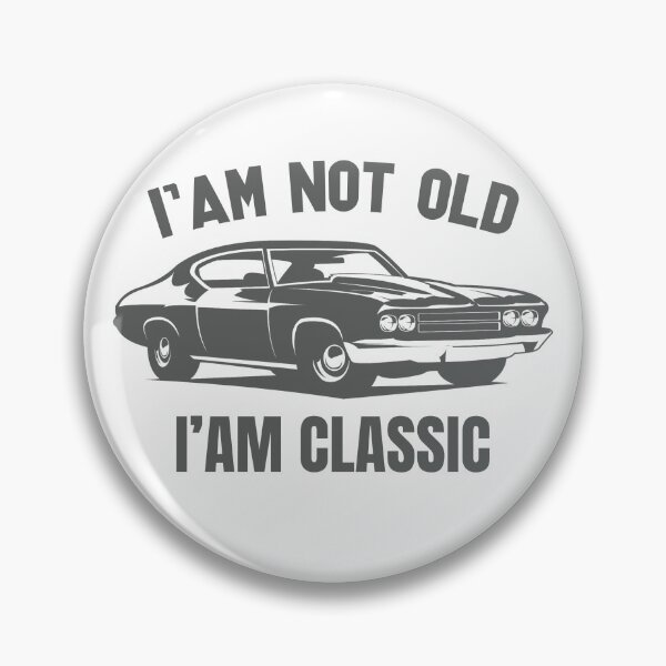 Item preview, I'm Not Old I'm Classic Funny Car Graphic designed and sold by Optimus2Shop.