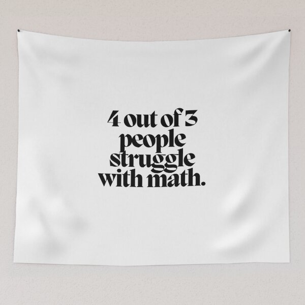 Item preview, 4 out of 3 people struggle with math.  designed and sold by CharmStudio.