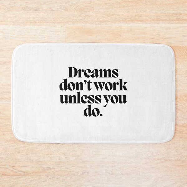 Item preview, Dreams don't work unless you do.  designed and sold by CharmStudio.