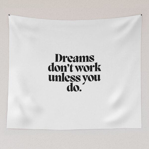 Item preview, Dreams don't work unless you do.  designed and sold by CharmStudio.