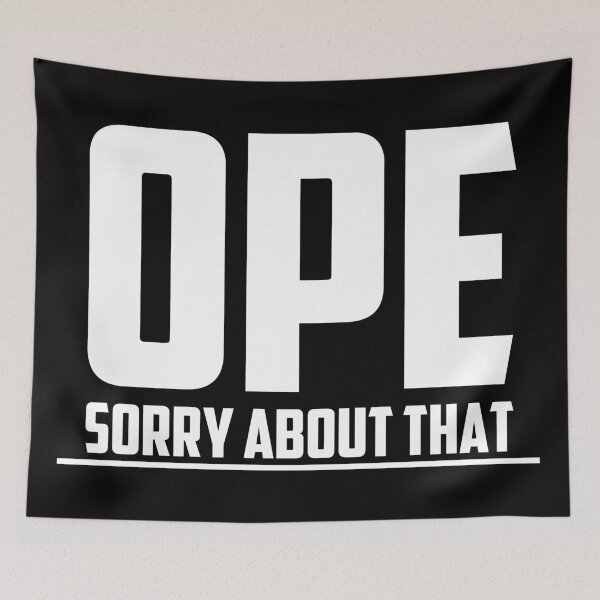 Item preview, Ope, Sorry About That designed and sold by Crossroads-Art.
