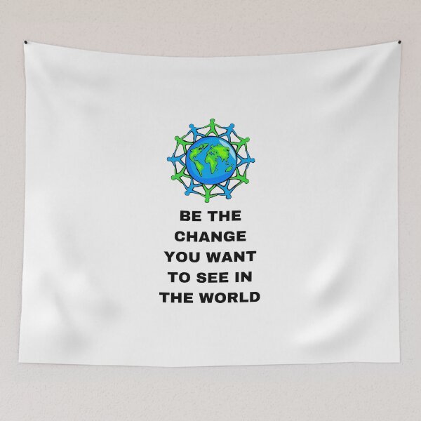 Item preview, Be the Change You Want to See in the World designed and sold by recreates.