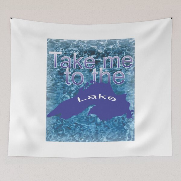 Item preview, Take me to the Lake (Lake Superior Shape Art) designed and sold by TerScott.