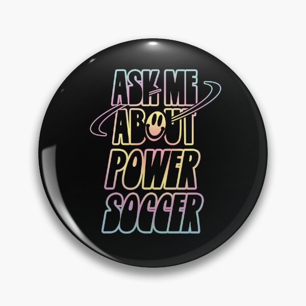 Item preview, Ask Me About Power Soccer designed and sold by orlumbuspirate.