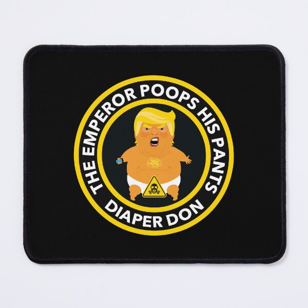 Item preview, Warning: The Emperor Poops His Pants - Diaper Don - Anti trump designed and sold by Thelittlelord.