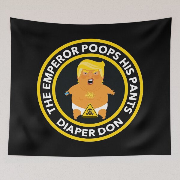 Item preview, Warning: The Emperor Poops His Pants - Diaper Don - Anti trump designed and sold by Thelittlelord.