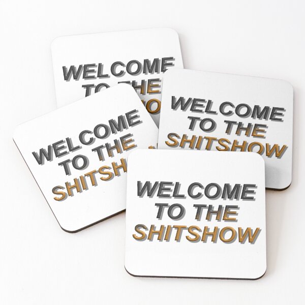 Item preview, WELCOME TO THE SHITSHOW designed and sold by Rave-On.