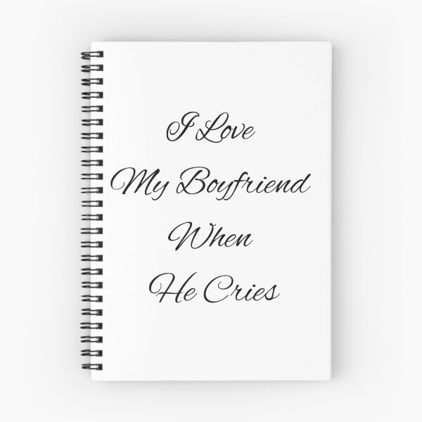 Item preview, I love my boyfriend when he cries designed and sold by 6 Ex Boyfriends.