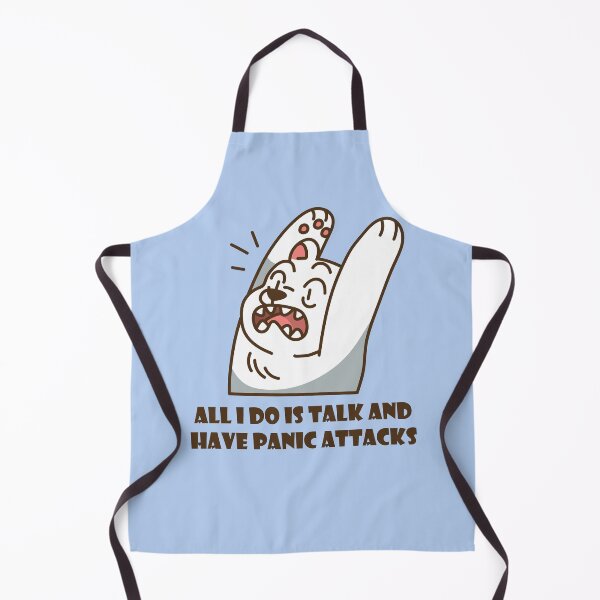 Item preview, All I Do Is Talk And Have A Panic Attack designed and sold by bolimj.