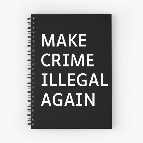 Item preview, Make Crime Illegal Again designed and sold by Brasilia.