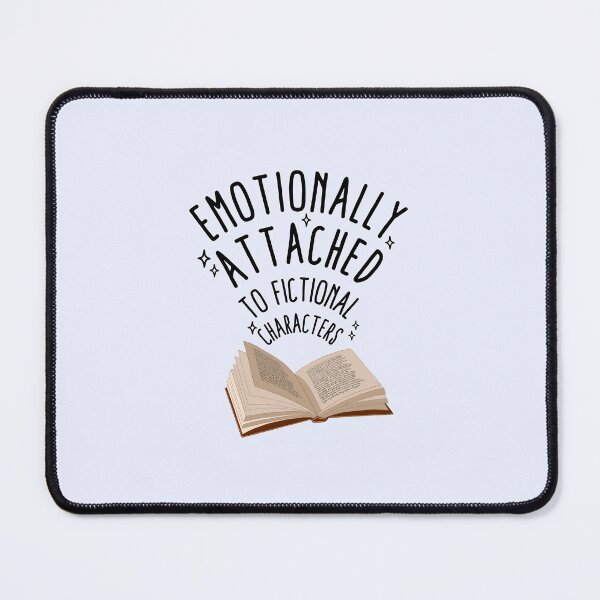 Item preview, Emotionally attached to fictional characters designed and sold by Neadoodles.