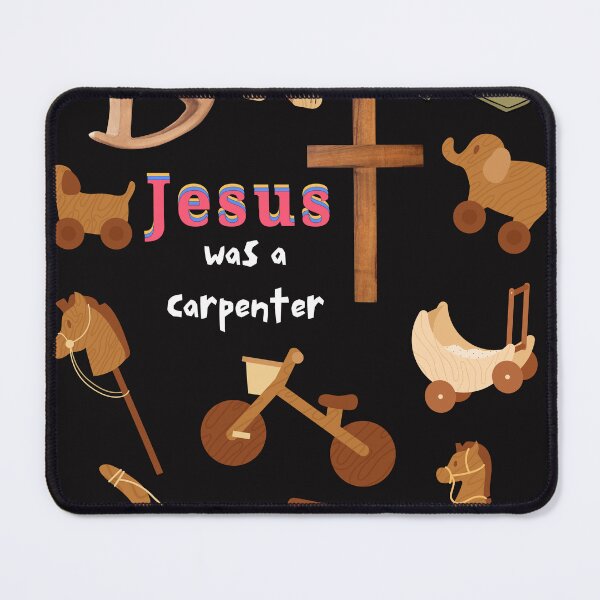 Item preview, Jesus was a Carpenter, Nice Gift designed and sold by inaDream.