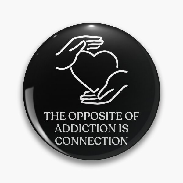 Item preview, The Opposite of Addiction is Connection designed and sold by Reductionist.