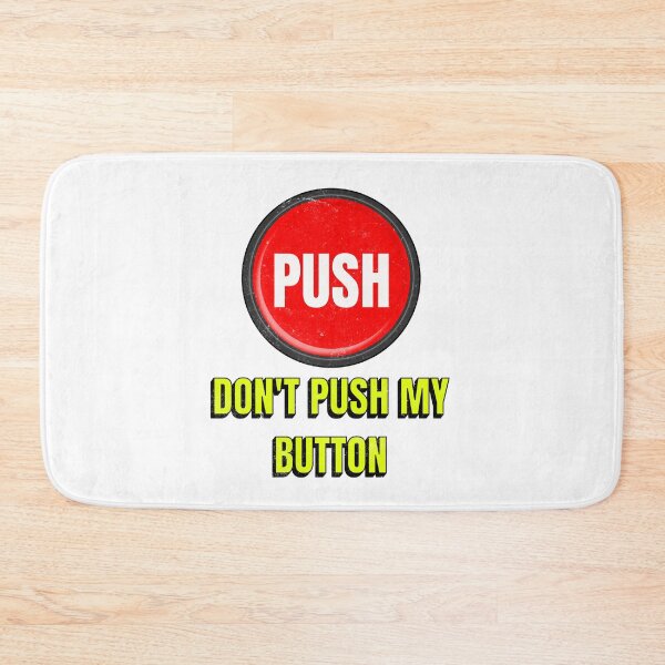 Item preview, Don't Push My Button designed and sold by SilverFoxxShop.