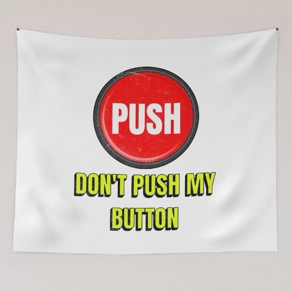 Item preview, Don't Push My Button designed and sold by SilverFoxxShop.