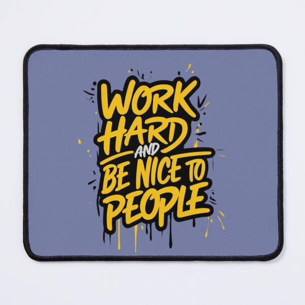 Item preview, Work Hard And Be Nice To People designed and sold by artchic4you.