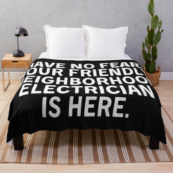 Item preview, Electrician Quote Have No Fear Your Friendly Neighborhood Electrician Is Here designed and sold by HowToCanadian.