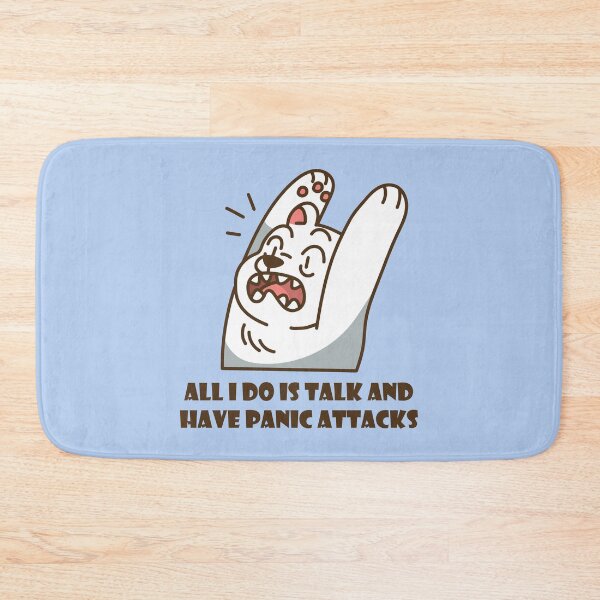Item preview, All I Do Is Talk And Have A Panic Attack designed and sold by bolimj.