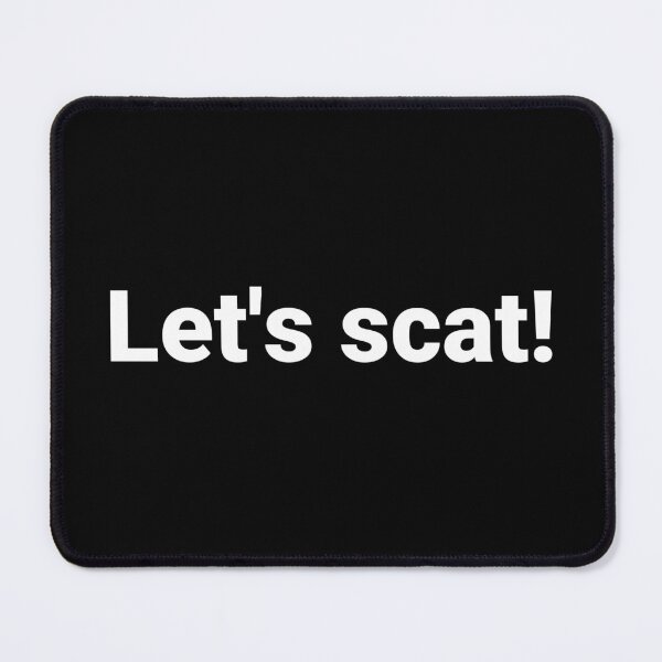Item preview, Let's scat! designed and sold by Text-based T-Shirts and Gifts.