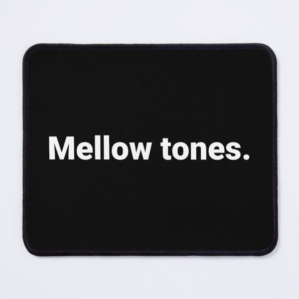 Item preview, Mellow tones. designed and sold by Text-based T-Shirts and Gifts.