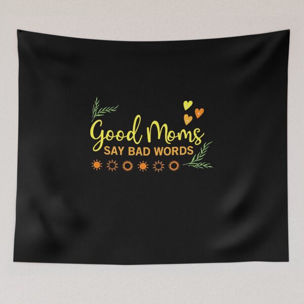 Item preview, GOOD MOMS SAY BAD WORDS - Happy Mother's Day, I Love My Mom, Boho, Cool, Trending designed and sold by Sun Sand & Sea Art.