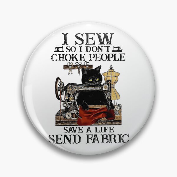 Item preview, I SEW SO I DON'T CHOKE PEOPLE designed and sold by quiltsncatitude.