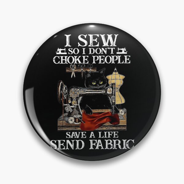 Item preview, I SEW SO I DON'T CHOKE PEOPLE designed and sold by quiltsncatitude.