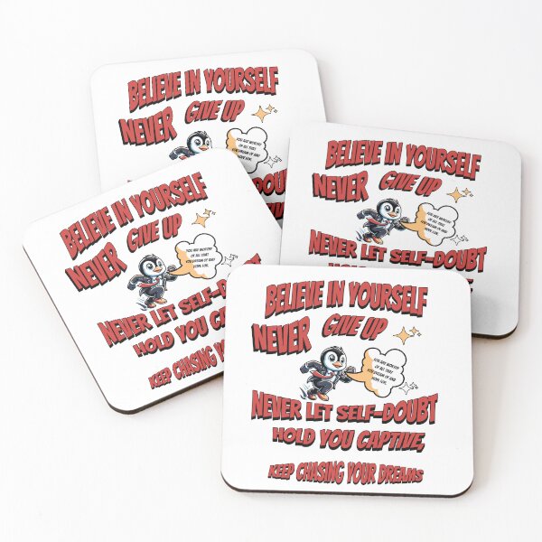 Item preview, believe in yourself, never give up and never let doubt hold you captive designed and sold by jean giosi.