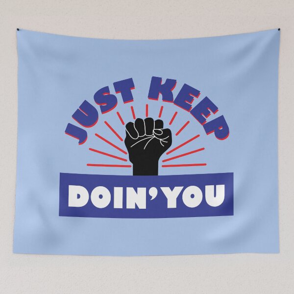Item preview, Just Keep Doin' You  designed and sold by bolimj.