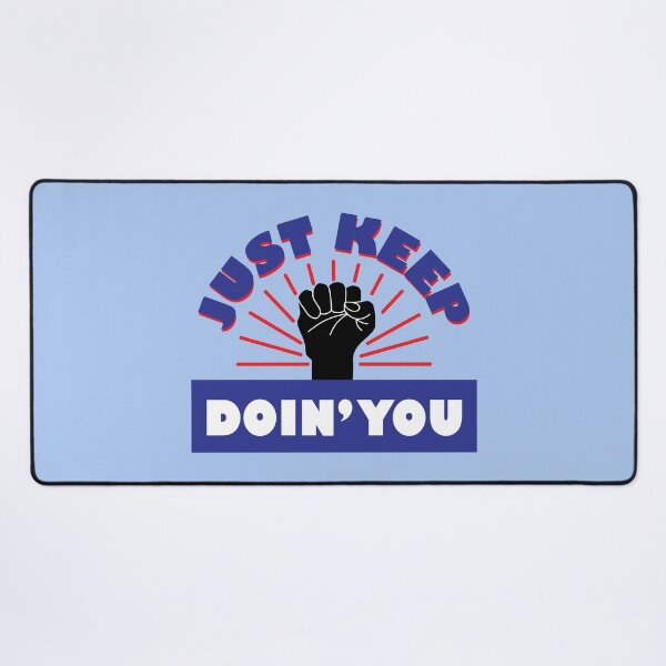 Item preview, Just Keep Doin' You designed and sold by bolimj.