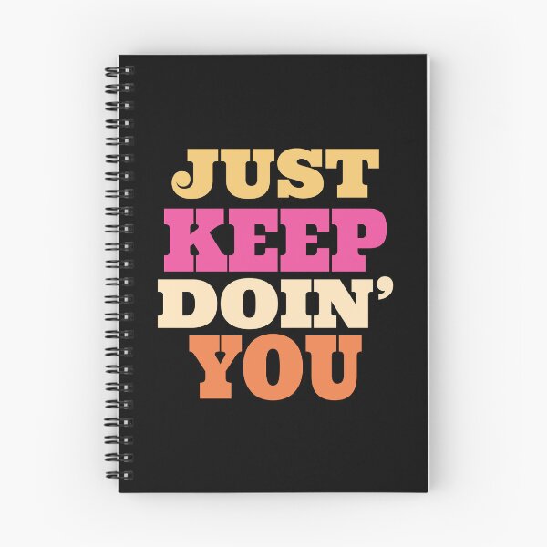 Item preview, Motivation Quote Just Keep Doin' You designed and sold by bolimj.