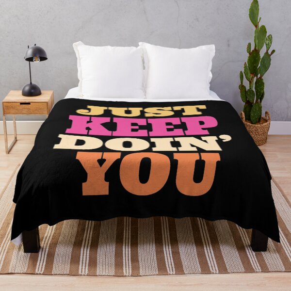 Item preview, Motivation Quote Just Keep Doin' You designed and sold by bolimj.