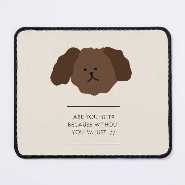 Item preview, Are you http? because without you i'm just :// | Cute Dog Cartoon Style designed and sold by RM-Journey.