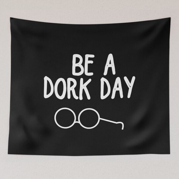 Item preview, Be A Dork Day Funny White Line Drawing Design designed and sold by EarthArtDesigns.