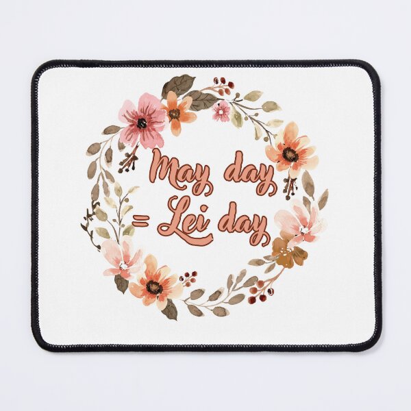 Item preview, Hawaii Lei Day, May Day is Lei Day, Aloha Happy Hawaiian Lei Day designed and sold by ELK20.