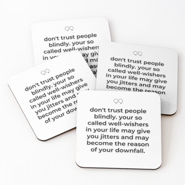 Item preview, DON'T TRUST PEOPLE BLINDLY. YOUR SO CALLED WELL-WISHERS IN YOUR LIFE MAY GIVE YOU JITTERS AND MAY BECOME THE REASON OF YOUR DOWNFALL designed and sold by wildwhimsical.