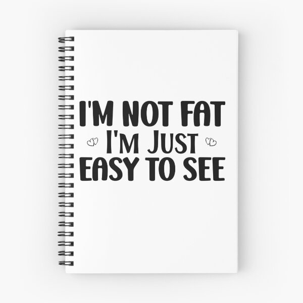 Item preview, Cool Plump Buxom I'm Not Fat I'm Just Easy To See Overweight designed and sold by Stick-Artistry.