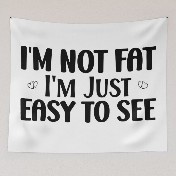 Item preview, Cool Plump Buxom I'm Not Fat I'm Just Easy To See Overweight designed and sold by Stick-Artistry.