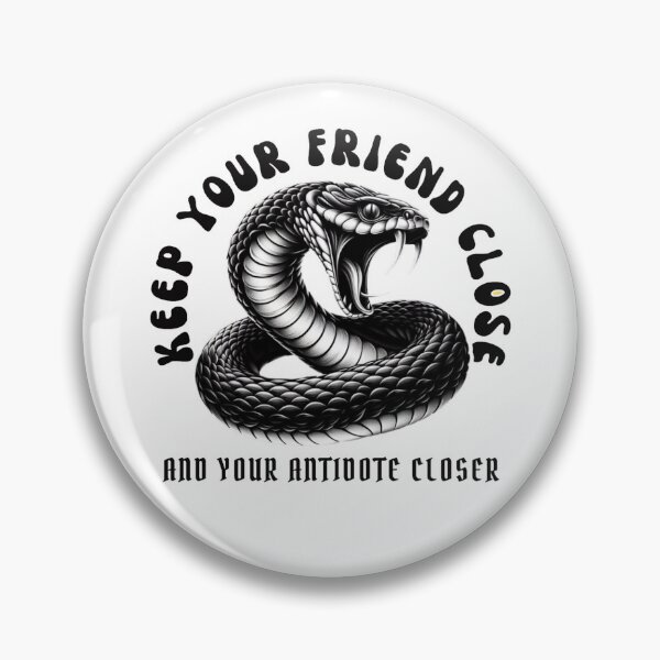 Item preview, Keep your friend close and your antidote closer designed and sold by DShirtRepublic.