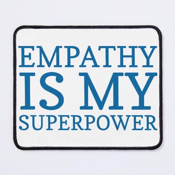 Item preview, Empathy is my  Superpower  designed and sold by MiaRose85.