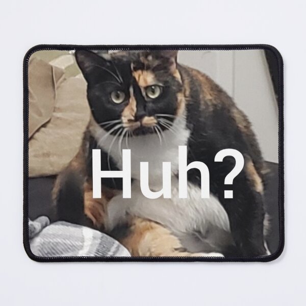 Item preview, Huh? designed and sold by Titankat88.
