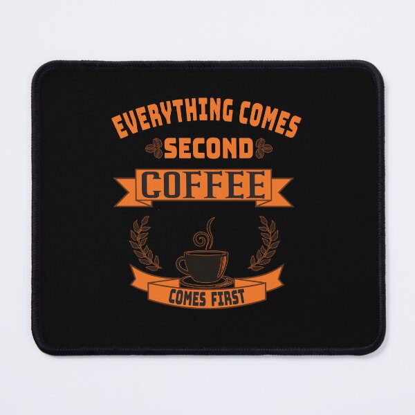 Item preview, Coffee Comes First designed and sold by John MacPherson Allan.