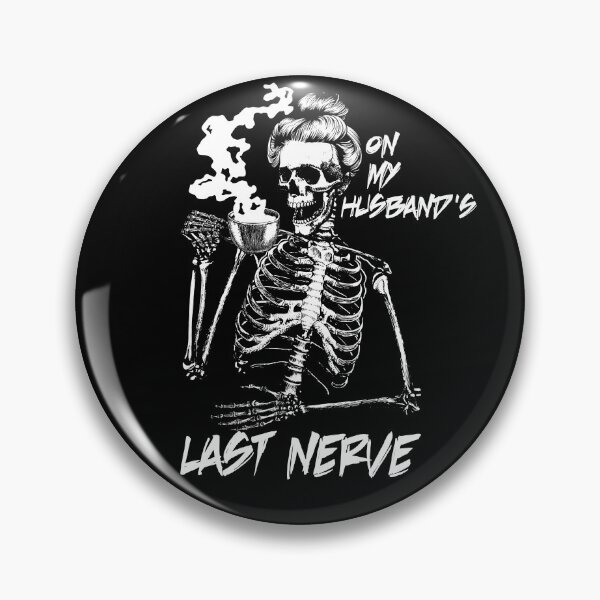 Item preview, On My Husband's Last Nerve Skeleton Drinking Coffee Wife Gear designed and sold by DynamicDesign.